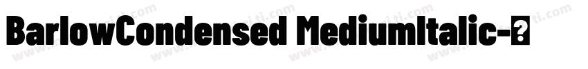 BarlowCondensed Mediumltalic字体转换